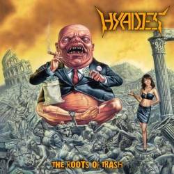 Hyades : The Roots of Trash